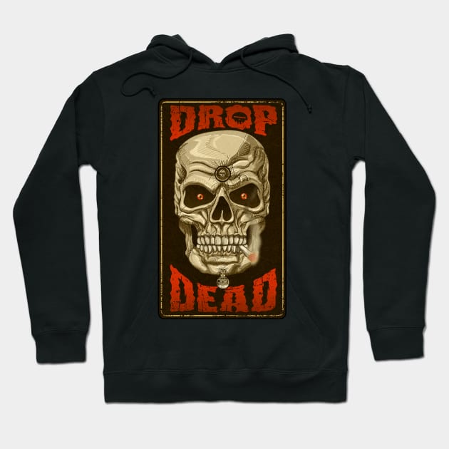 Drop Dead Hoodie by HEJK81